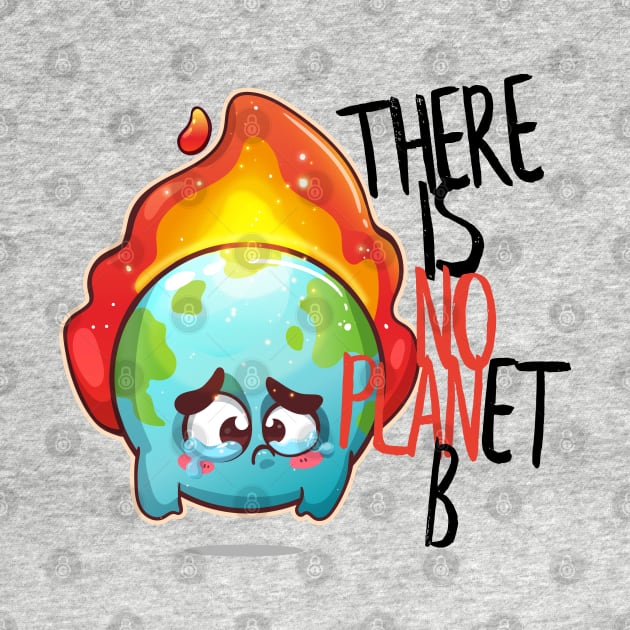 There is No Planet B - Sad Earth by TheCuteStore